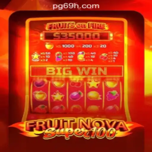 Discovering FruitNovaSuper100: A Thrilling Slot Experience on 69H.COM