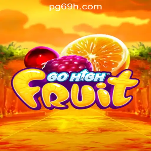 Discover the Thrills of GoHighFruit: Your Guide to the New Hit Game